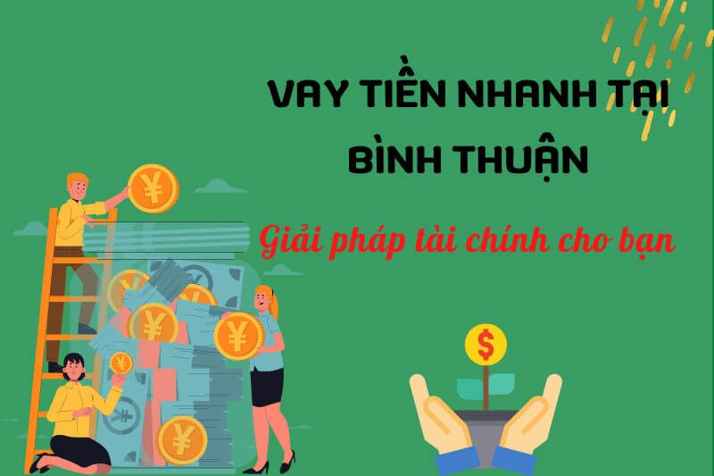 Vay tiền Nhanh Bình Thuận