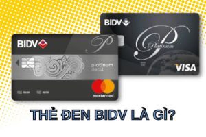 Thẻ đen BIDV là gì